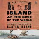 Cover of Island at the Edge of the World: The Forgotten History of Easter Island