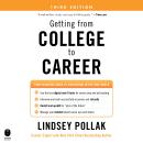 Getting from College to Career Third Edition: Your Essential Guide to Succeeding in the Real World Audiobook