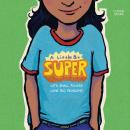 Cover of A Little Bit Super: With Small Powers Come Big Problems