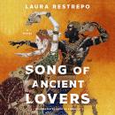 Cover of Song of Ancient Lovers: A Novel
