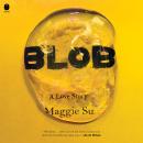 Cover of Blob: A Love Story