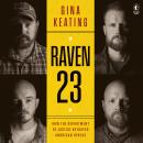 Cover of Raven 23: How the Department of Justice Betrayed American Heroes
