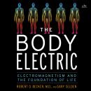 Cover of The Body Electric: Electromagnetism and the Foundation of Life