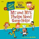 My Weirdtastic School #7: Mr. and Mrs. Phelps Need Some Help! Audiobook