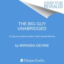 The Big Guy: The Big Guy:Inside the Biden Family Scandal Machine Audiobook