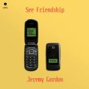 See Friendship: A Novel Audiobook