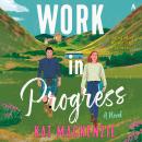 Work in Progress: A Novel Audiobook