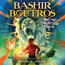 Bashir Boutros and the Forgotten Realm Audiobook