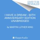 I Have a Dream - 60th Anniversary Edition Audiobook