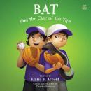 Bat and the Case of the Yips Audiobook
