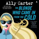 Cover of The Blonde Who Came In from the Cold: A Novel