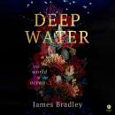 Deep Water: The World in the Ocean Audiobook