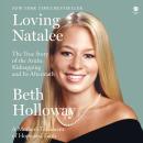 Loving Natalee: A Mother's Testament of Hope and Faith Audiobook