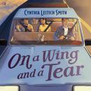 On a Wing and a Tear Audiobook