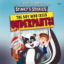 The Boy Who Cried Underpants! Audiobook