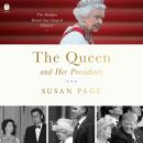 The Queen and Her Presidents: The Hidden Hand That Shaped History Audiobook