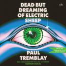 Cover of Dead but Dreaming of Electric Sheep: A Novel