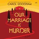 Our Marriage Is Murder: A Novel Audiobook