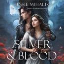 Cover of Silver & Blood: A Novel