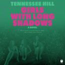 Girls with Long Shadows: A Novel Audiobook