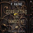 Corrupting the Innocent: A Novel Audiobook