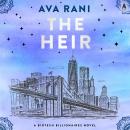 The Heir: A Biotech Billionaires Novel Audiobook