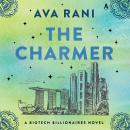 The Charmer: A Biotech Billionaires Novel Audiobook
