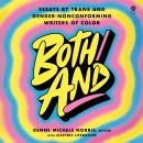 Both/And: Essays by Trans and Gender-Nonconforming Writers of Color Audiobook