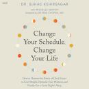 Change Your Schedule, Change Your Life: How to Harness the Power of Clock Genes to Lose Weight, Opti Audiobook
