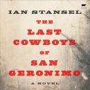 The Last Cowboys of San Geronimo Audiobook