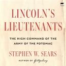Lincoln's Lieutenants: The High Command of the Army of the Potomac Audiobook