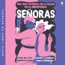 [Spanish] - Senoras: Una guía integral de la salud en la menopausia Audiobook