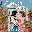 Anderson in Bloom: A Novel Audiobook