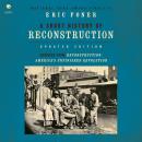 A Short History of Reconstruction [Updated Edition] Audiobook