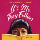 It's Me They Follow: A Novel Audiobook