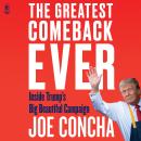 The Greatest Comeback Ever: Inside Trump's Big Beautiful Campaign Audiobook