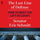 The Last Line of Defense: How to Beat the Left in Court Audiobook