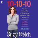 10-10-10, Revised & Updated: The Fast, Trusted Way to Make Smarter Decisions in Work, Love, and Life Audiobook