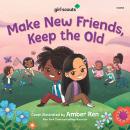 Girl Scouts: Make New Friends, Keep the Old Audiobook