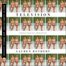 Television: A Novel Audiobook