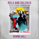 Nola and Baldwin: A Novel Audiobook