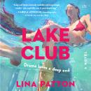 The Lake Club: A Novel Audiobook