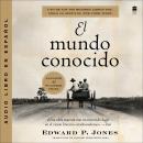 [Spanish] - El mundo conocido: The Known World (Spanish edition) Audiobook