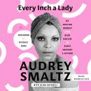 Every Inch a Lady: My Amazing Journey from Dear Harlem to Haute Couture and Beyond Audiobook