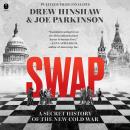 Swap: A Secret History of the New Cold War Audiobook