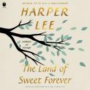 Cover of The Land of Sweet Forever: Stories and Essays