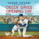 Decoy Saves Opening Day Audiobook