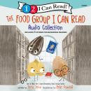 The Food Group I Can Read Audio Collection: 2 Level 1 and 1 Level 2 I Can Read stori Audiobook