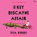 The Key Biscayne Affair: A Novel Audiobook