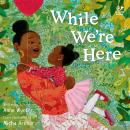 While We’re Here Audiobook